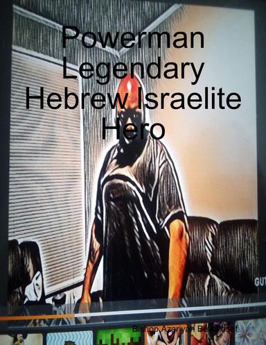 Powerman Legendary Hebrew Israelite Hero