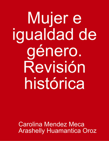 Mujer e igualdad de género. Revisión histórica