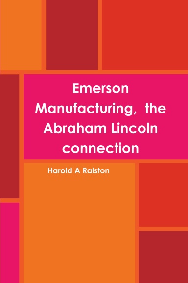 Emerson Manufacturing,  the Abraham Lincoln connection