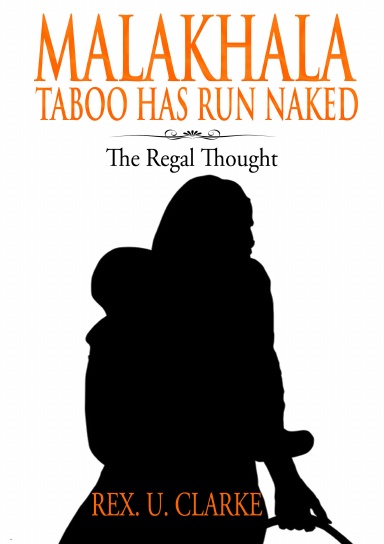 MALAKHALA: Taboo Has Run Naked