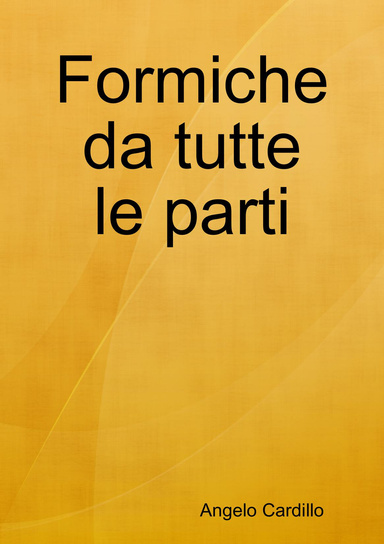 Formiche da tutte le parti