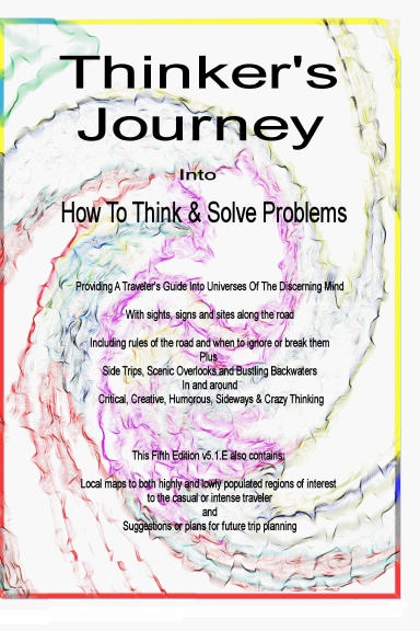 Thinker's Journey into How To Think & Solve Problems