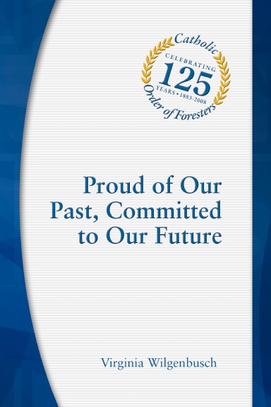Proud of Our Past, Committed to Our Future