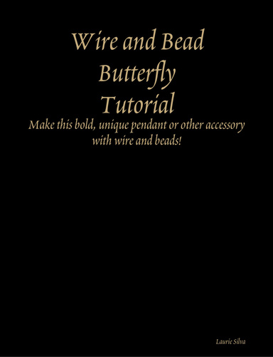 Wire and Bead Butterfly Tutorial