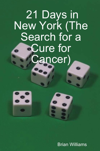 21 Days in New York (The Search for a Cure for Cancer)