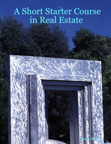 A Short Starter Course in Real Estate