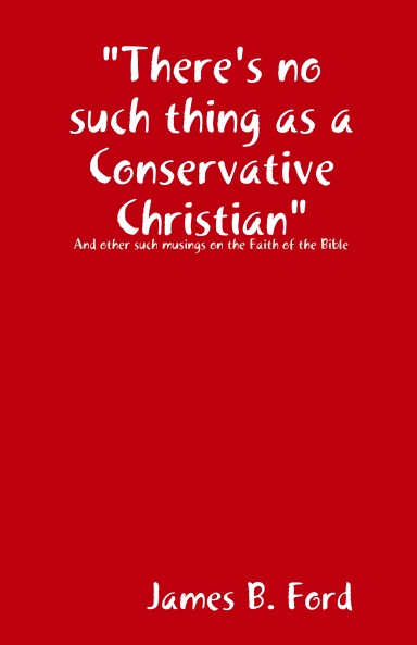 There's no such thing as a Conservative Christian