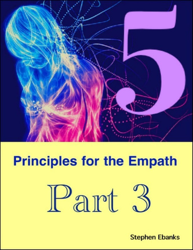 5 Principles for the Empath: Part 3