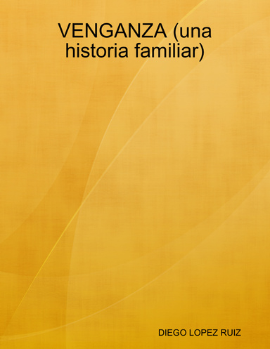 VENGANZA (una historia familiar)
