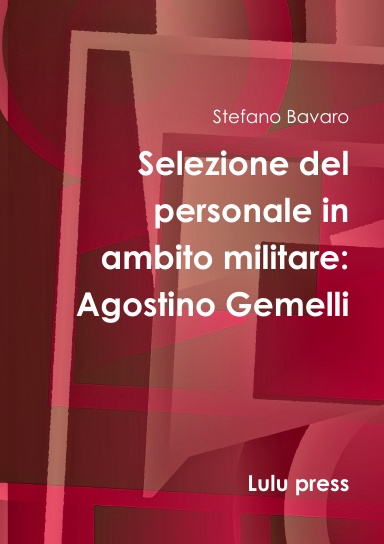 Selezione del personale in ambito militare: Agostino Gemelli