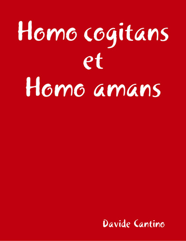 Homo cogitans  et  Homo amans