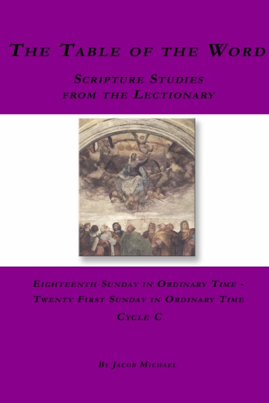 The Table of the Word: 18th - 21st Sunday in Ordinary Time (Cycle C)