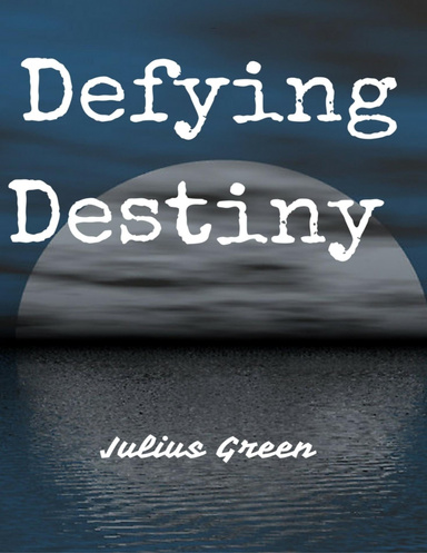 Defying Destiny