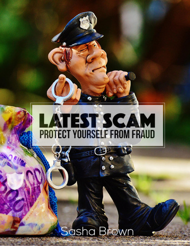 Latest Scam: Protect Yourself from Fraud