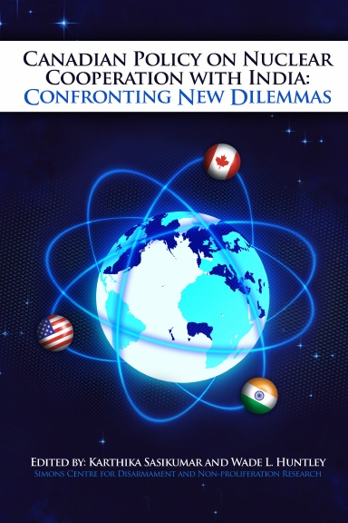Canadian Policy on Nuclear Cooperation with India: Confronting New Dilemmas