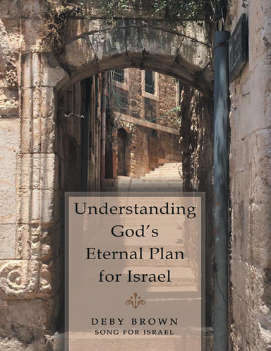 Understanding God’s Eternal Plan for Israel