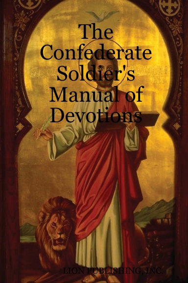 The Confederate Soldier's Manual of Devotions