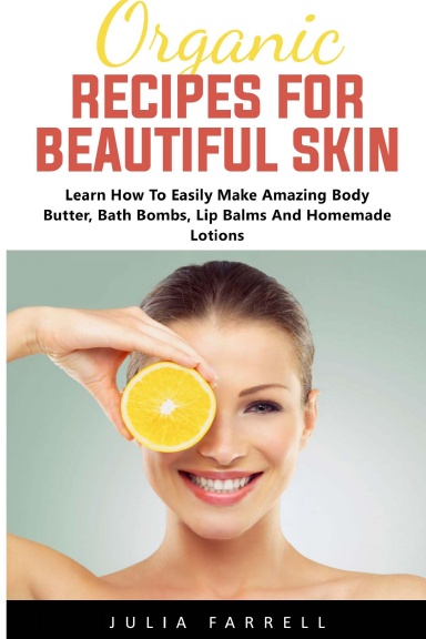 Organic Recipes For Beautiful Skin