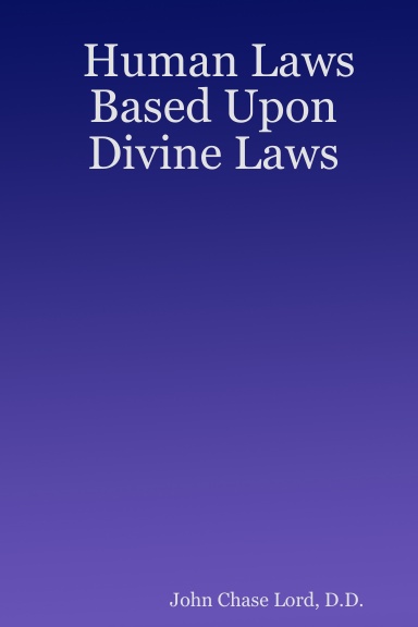 Human Laws Based Upon Divine Laws