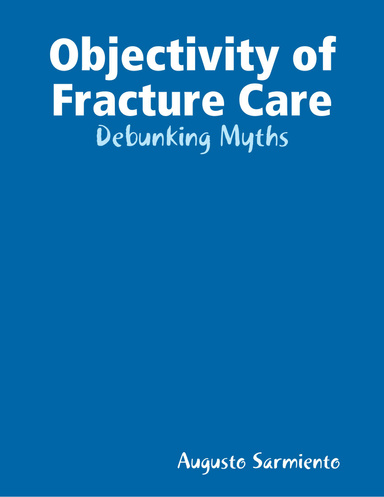 Objectivity of Fracture Care - Debunking Myths
