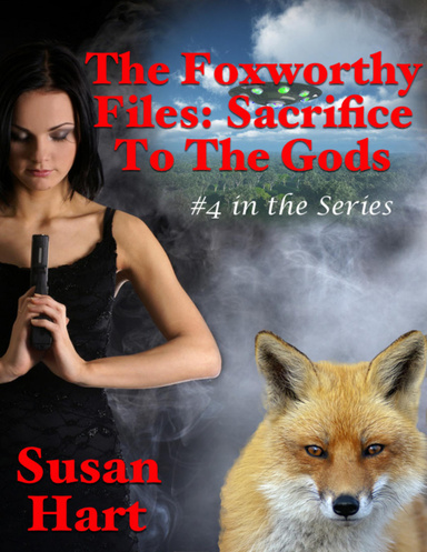 The Foxworthy Files: Sacrifice to the Gods - #4 In the Series