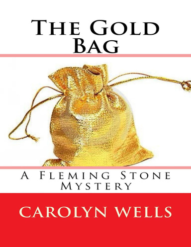 The Gold Bag - A Fleming Stone Mystery