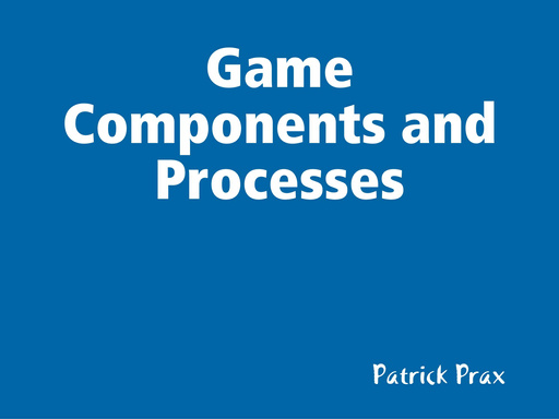 Game Components and Processes