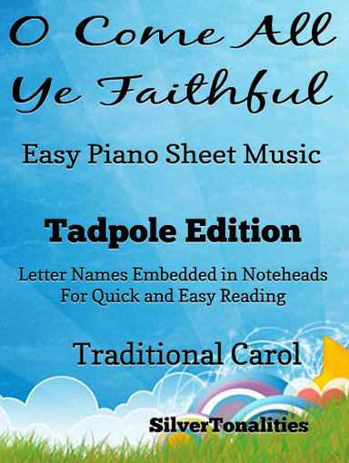 O Come All Ye Faithful Adeste Fideles Easy Piano Sheet Music Tadpole Edition Pdf