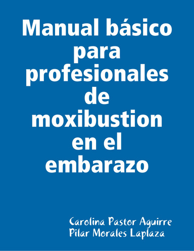 Manual básico para profesionales de moxibustion en el embarazo