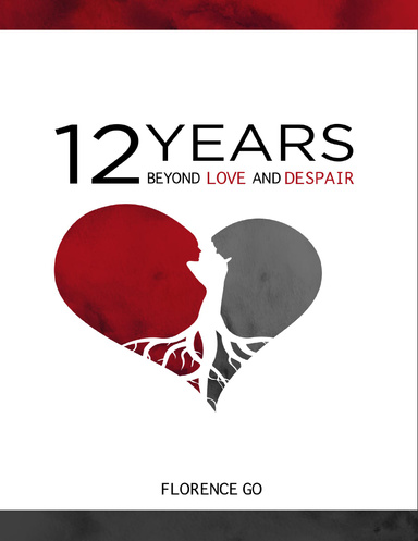 12 Years Beyond Love and Despair