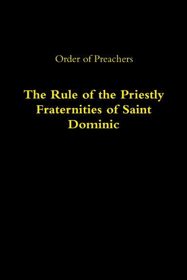 The Rule of the Priestly Fraternities of Saint Dominic (Paperback)