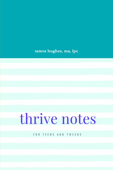 Thrive Notes for Teens and Tweens