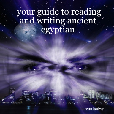 your guide to reading and writing ancient egyptian