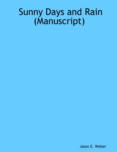 Sunny Days and Rain (Manuscript)