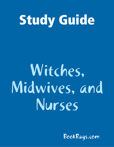 Study Guide: Witches, Midwives, and Nurses