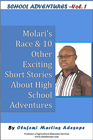 Molari’s Race & 10 Other Exciting Short Stories About High School Adventures