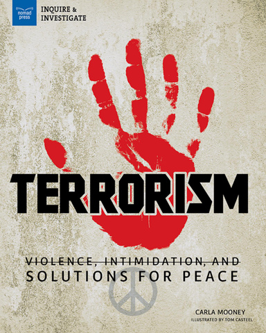 Terrorism: Violence, Intimidation, and Solutions for Peace
