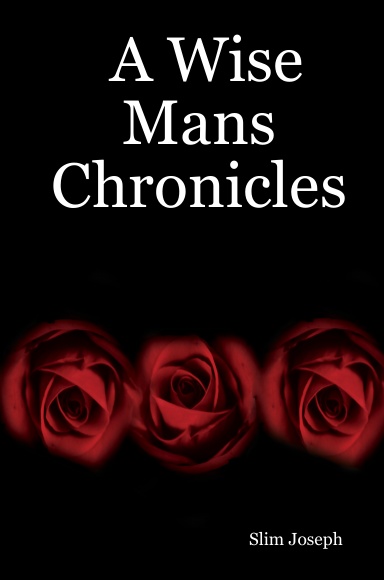 A Wise Mans Chronicles