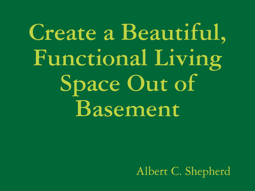 Create a Beautiful, Functional Living Space Out of Basement