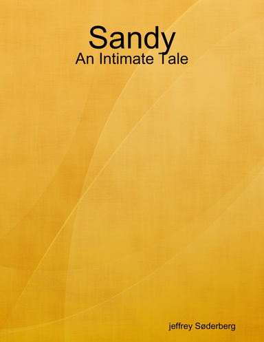 Sandy - An Intimate Tale