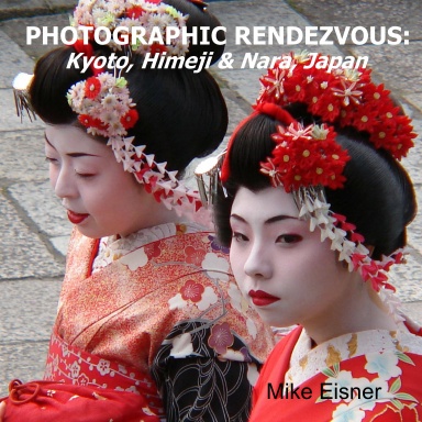 Photographic Rendezvous: Kyoto, Himeji & Nara, Japan