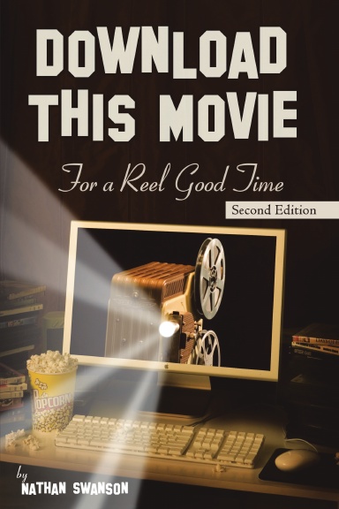 Download This Movie for a Reel Good Time: Second Edition