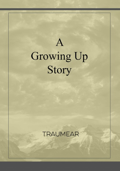 A Growing Up Story