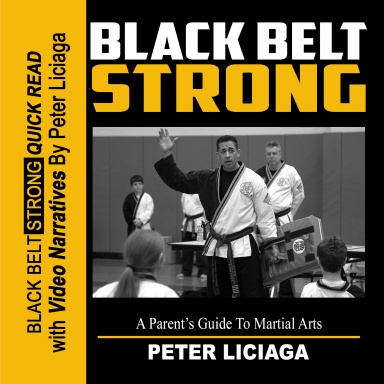 Black Belt Strong: A Parent's Guide To Martial Arts
