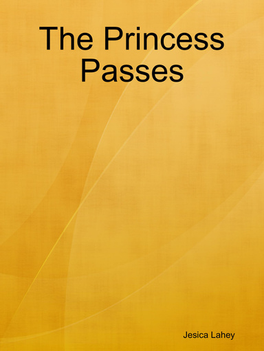 The Princess Passes