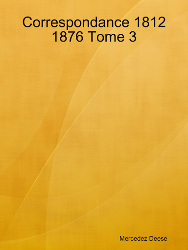 Correspondance 1812 1876 Tome 3