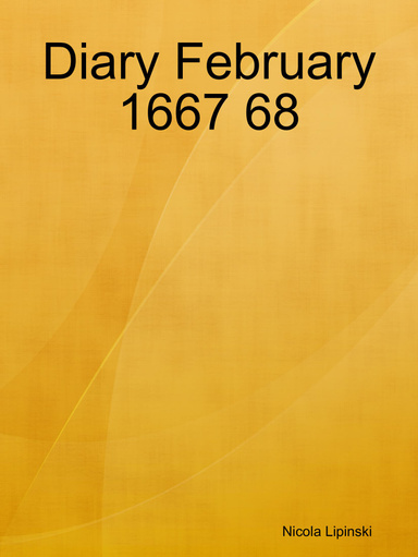Diary February 1667 68