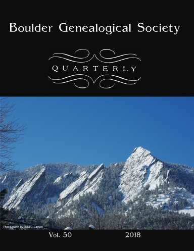 Boulder Genealogical Society Quarterly 2018 Edition