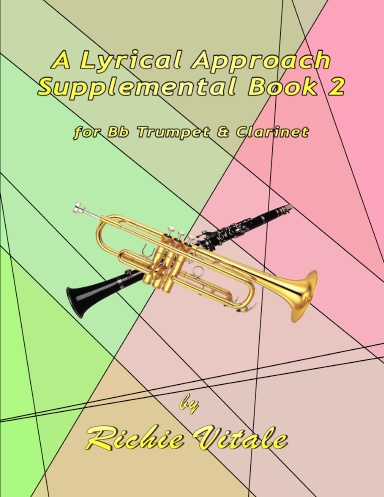 A Lyrical Approach - Supplemental Book 2 for Bb Trumpet & Clarinet