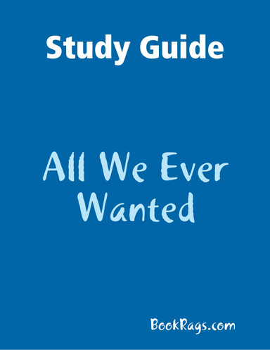 Study Guide: All We Ever Wanted